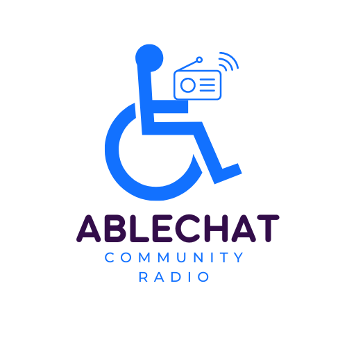 Ablechat Disability Podcast Episode ep 6